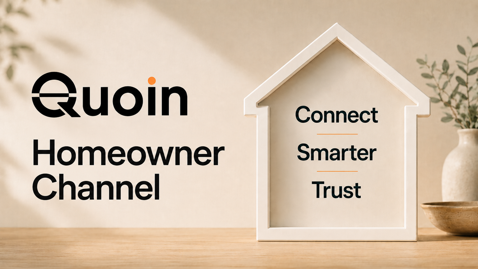 Quoin Homeowner Channel — Connect, Smarter, Trust